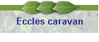 Eccles caravan