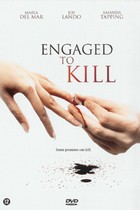 Picture of Engaged to Kill (2006)