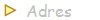   Adres
