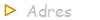   Adres