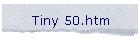 Tiny 50.htm
